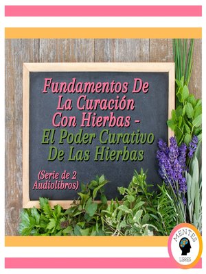 cover image of Fundamentos De La Curación Con Hierbas--El Poder Curativo De Las Hierbas (Serie de 2 Audiolibros)